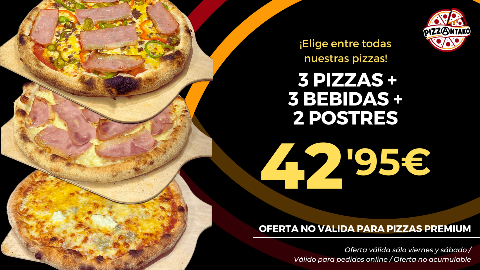 3 pizzas + 3 bebidas + 2 postres 42'95€